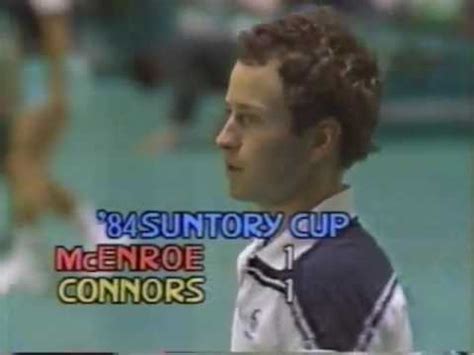 1984 Suntory Cup SF John McEnroe Vs Jimmy Connors YouTube