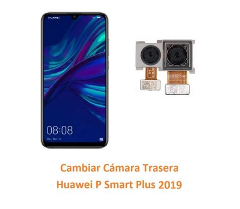 Cambiar C Mara Trasera Huawei P Smart Plus