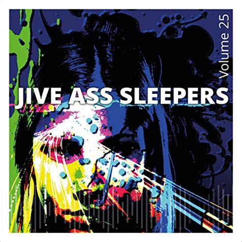 Amazon MusicでJive Ass SleepersのJive Ass Sleepers Vol 25を再生する