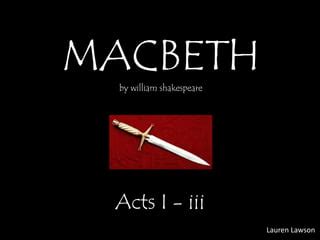 Macbeth Acts 1 3 PPT