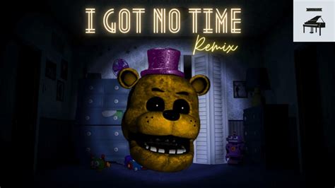 Pianoman The Living Tombstone I Got No Time Fnaf 4 Remix Youtube