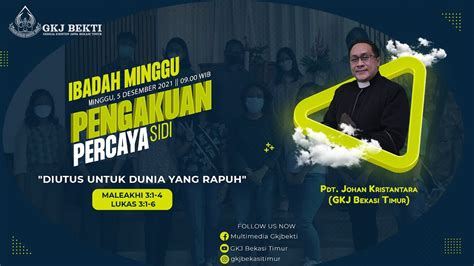 Live Ibadah Minggu Pengakuan Percaya Sidi Diutus Untuk Dunia