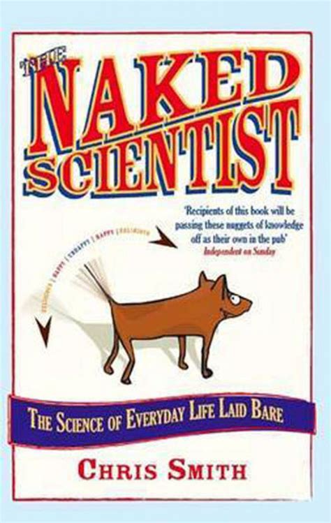 The Naked Scientist The Science Of Everyday Life Laid Bare Nhbs