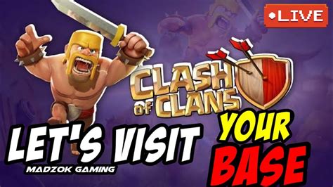 Let S Visit Your Base Clash Of Clans Live Coc Live Clancapital Youtube