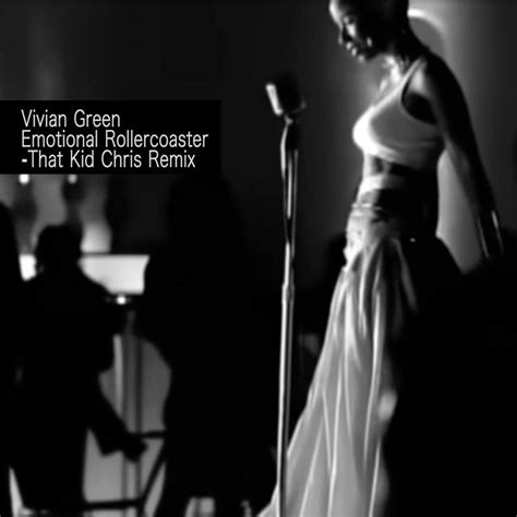 Vivian Green - Emotional Rollercoaster (That Kid Chris Dub-Apella ...