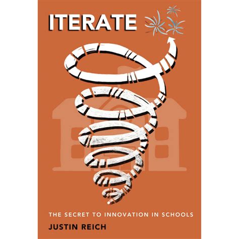 Iterate The Secret To Innovation In Schools Education Now Lab