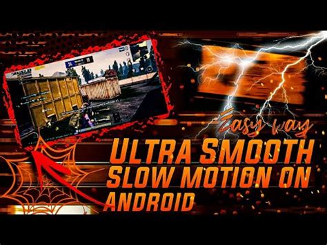 Ultra Smooth Slomo On Android HOW TO GET SMOOTH SLOW MO IN YOUR