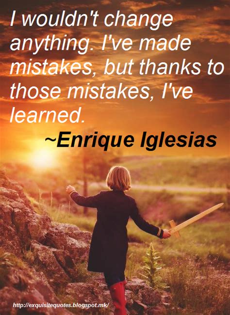 Exquisite Quotes: 45 Enrique Iglesias Quotes