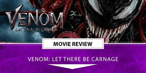 Venom Let There Be Carnage Movie Review