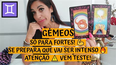 GÉmeos ♊️ SÓ Para Fortes 💪 Se Prepara Que Vai Ser Intenso 🔥 AtenÇÃo ⚠️