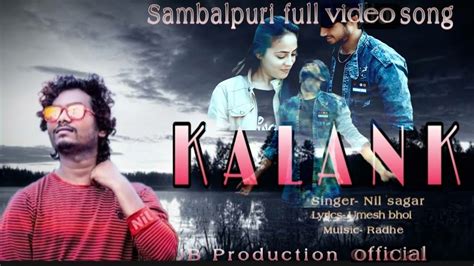 Kalank Sambalpuri Sad Song Full Video Song Singer Nil Sagar