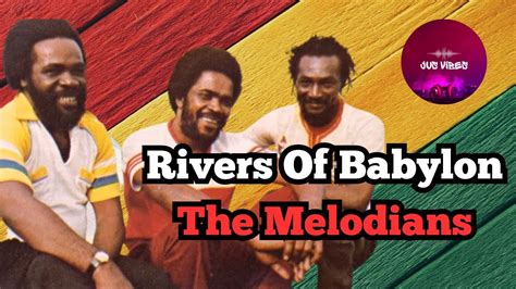 Rivers Of Babylon The Melodians Greatest Reggae Songs Of All Time