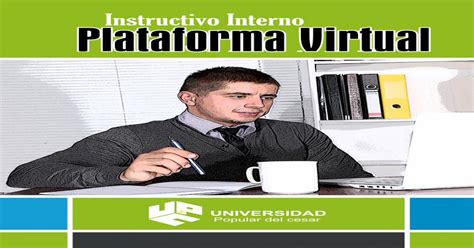 Instructivo Interno Plataforma Virtualaulaweb Unicesar Edu Co