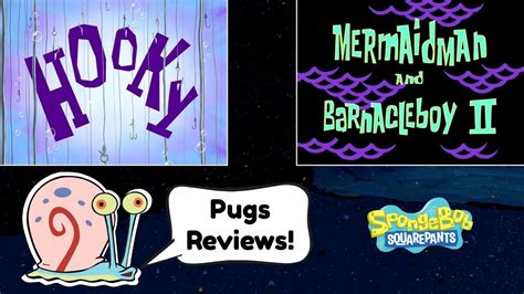 Pugs Reviews Spongebob Squarepants Hooky Mermaid Man And Barnacle