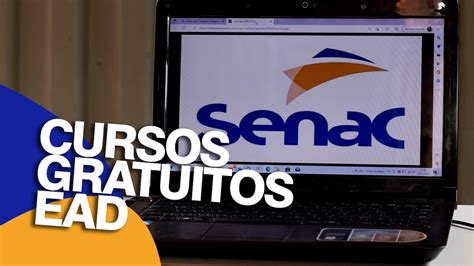 Cursos GRATUITOS e à distância do SENAC 33 opções disponíveis para