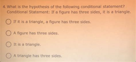 Solved What Is The Hypothesis Of The Following Conditional Statement