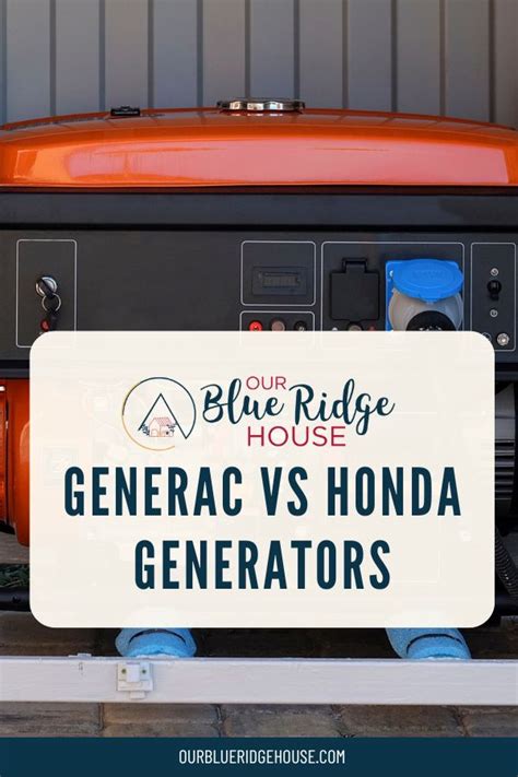 Generac Vs Honda Generator The Best Comparison Guide Our Blue Ridge