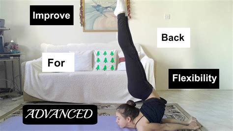 Improve Back Flexibility For Advanced Youtube