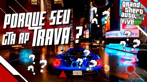 Gta Rp Fivem Gta Rp Travando Entenda O Que Pode Ser Youtube