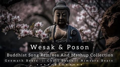 Wesak And Poson Mashupsbuddhist Songs Remix Collection සිත නිවන