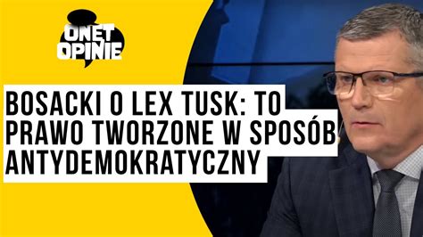 Bosacki o lex Tusk to prawo tworzone w sposób antydemokratyczny YouTube