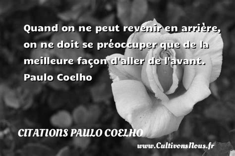 Quand on ne peut revenir en arrière Citations Paulo Coelho