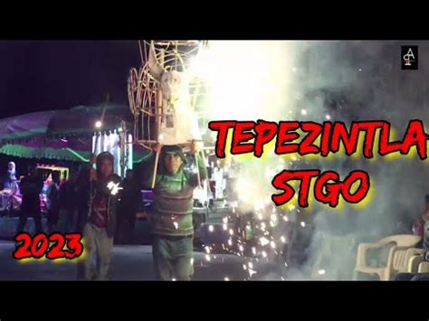 Tepezintla Stgo La Quema Del Torito Tradicional Youtube