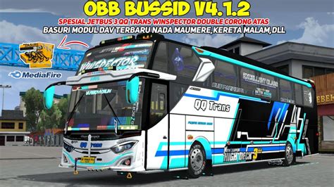 Obb Bussid V4 1 2 Spesial Jetbus 3 QQ Trans Winspector Modul Basuri Dav