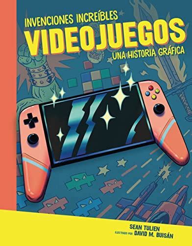 Videojuegos Video Games Una historia gráfica A Graphic History