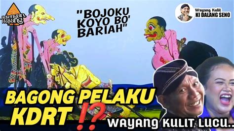 Bagong Lucu Poll Emosi Goro Goro EkonomiWayang Kulit Lucu Ki Seno