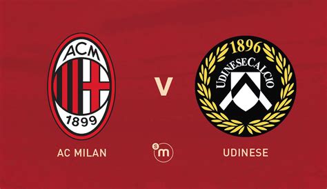 Official: Udinese vs. AC Milan starting XIs - one change from ...