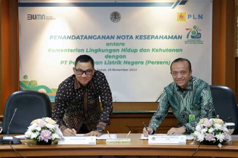 PLN Kementerian LHK Teken MoU Kolaborasi Tingkatkan Penggunaan Energi