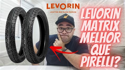 PNEU LEVORIN MATRIX É BOM A MELHOR OPÇÃO PARA MOTOS 125 150 160 YouTube