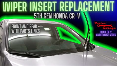 Honda Cr V Wiper Insert Replacement Th Generation Front And