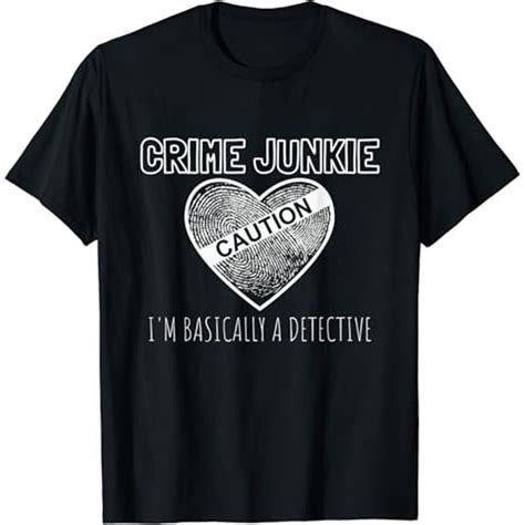 Loves True Crime Podcast Junkie Fan Im Basically Detective T Shirt