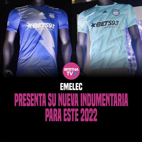 EMELEC PRESENTA SU NUEVA INDUMENTARIA PARA ESTE 2022 MYRTHA TV