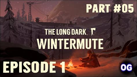 The Long Dark Wintermute Episode Part