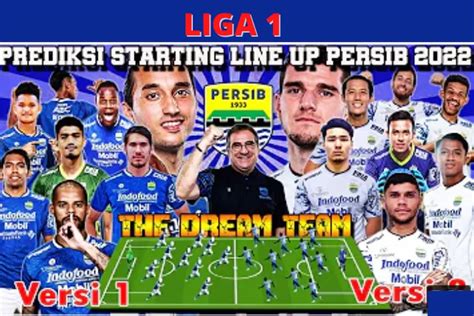 Prediksi Starting Line Up Persib Bandung Di Liga Lengkap