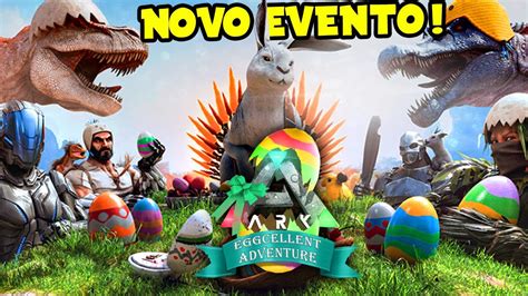 Anunciado O Novo Evento De P Scoa No Ark Survival Evolved Eggcellent