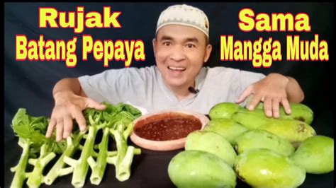 Mukbang Rujak Batang Pepaya Dan Mangga Muda Rasanya Bikin Merem