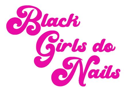 Black Girls Do Nails Black Nail Tech Directory Black Owned Nail Salons