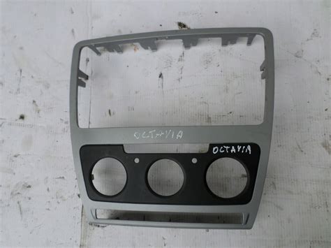 Ramka Radia Panel Nawiewu Skoda Octavia Ii Lift