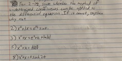 Solved For State Whether The Method Of Undetermined Chegg