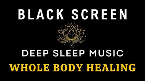 Black Screen Sleep Music Hz Miracle Tone Deep Healing Sleep