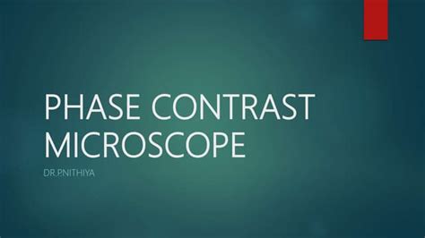 Phase Contrast And Fluorescent Microscope Ppt