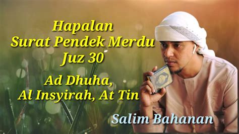 Hapalan Surat Pendek Merdu Juz 30 Surah Ad Dhuha Al Insyirah At