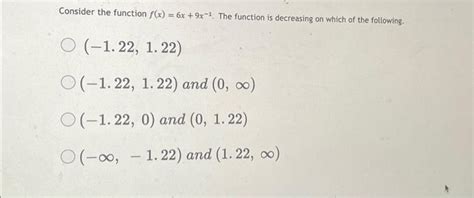 Solved Consider The Function F X 6x 9x−1 The Function Is