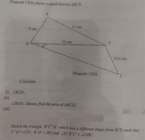 Solved Diagram 13 B Shows A Quadrilateral ABCD I BCD Ii BAD