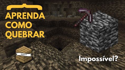 Minecraft Como Quebrar A Bedrock No Survival Youtube