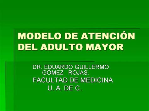 Ppt Modelo De Atenci N Del Adulto Mayor Powerpoint Presentation Free